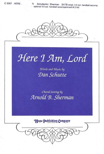 Here I Am Lord Dan Schutte Arnold Sherman SATB Choir Hope Publishing Sheet Music
