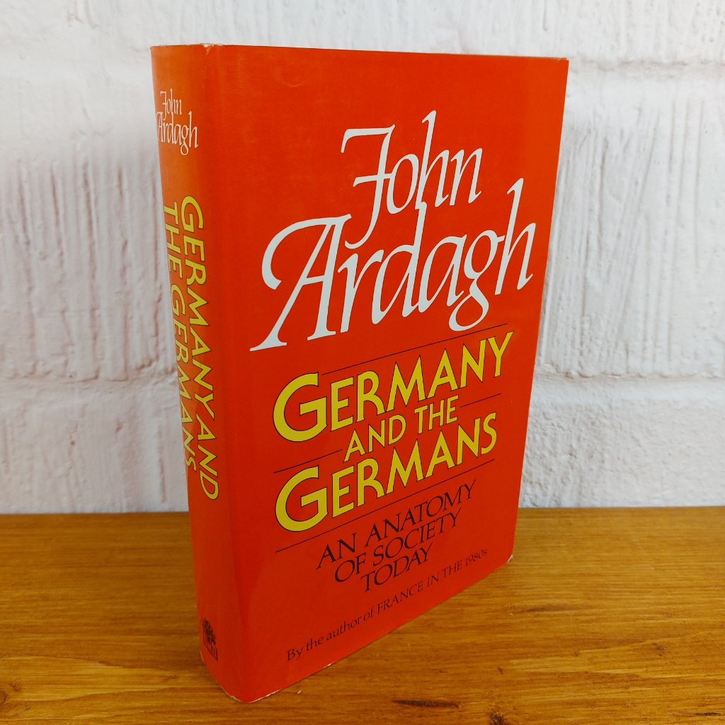 Germany and the Germans by John Ardagh (Hardcover, 1987)