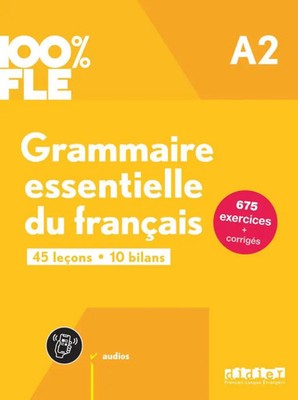 100% FLE - Grammaire essentielle du francais A2 - livre + didierfle.app Buch