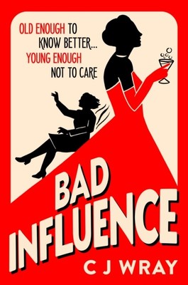 Bad Influence by CJ Wray (Hardback Book)