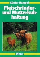 Fleischrinder- und Mutterkuhhaltung von Hampel, Günter | Buch | Zustand sehr gut