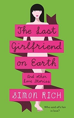 The Last Girlfriend on Earth by Rich, Simon Book The Fast Free Shipping