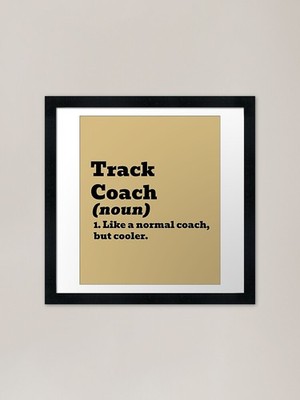 Track Coach Like Normal But Cooler Gerahmtes Wandbild Poster Leinwanddruck Bild