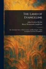 The Land of Evangeline by John Frederic Herbin Paperback Book