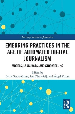Berta García-Orosa (u. a.) | Emerging Practices in the Age of Automated...