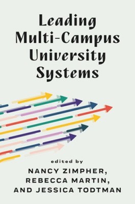 Leading Multi-Campus University Systems: Perspectives from the Field (Public