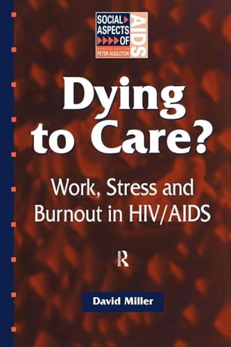 Dying to Care: Work, Stress and Burnout in HIV/AIDS Professionals (Social Asp. - Image 4