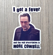 More Cowbell - Laminated Waterproof Vinyl Sticker 4.5"