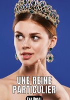 Une Reine Particulier Eva Rossi