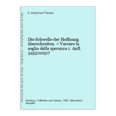Die Schwelle der Hoffnung überschreiten. = Varcare la soglia della speranza 1. A
