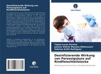 Desinfizierende Wirkung Von PeressigsäUre Auf RindfleischteilstüCke Taschenbuch