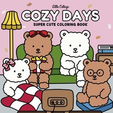 Cozy Days: Super Cute Coloring Book for Adult, Teens and Kids  Charming  C...