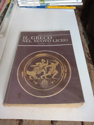 IL GRECO NEL NUOVO LICEO GUIDO SILVESTRO 1984 LOFFREDO 