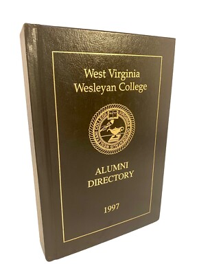 West Virginia Wesleyan College 1997 ALUMNI DIRECTORY Student Class Contact List.