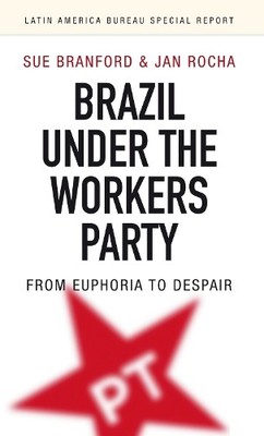 Jan Rocha Sue Branford Brazil Under the Workers  Party (Taschenbuch)