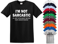 I'm Not Sarcastic Funny Joke Slogan Geek Rock X Loose Fit T-Shirt Humour Tee To