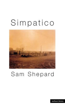 Simpatico Sam Shepard (u. a.) Taschenbuch Kartoniert / Broschiert Englisch 2007