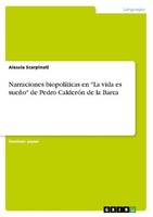 "Narraciones BiopolíTicas En \\\"La Vida Es SueñO\\\" De Pedro CalderóN De La Barca A"