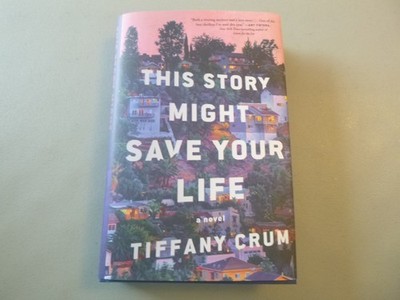 This Story Might Save Your Life by Tiffany Crum