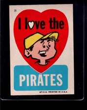 1967 Topps Pirates Stickers #25 I Love the Pirates   EXMT+ X3314476