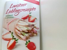 Lausitzer Lieblingsrezepte - Erdbeer & Spargel