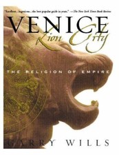 Venice: Lion City: The Religion of Empire Wills, Garry paperback Used - Like Ne