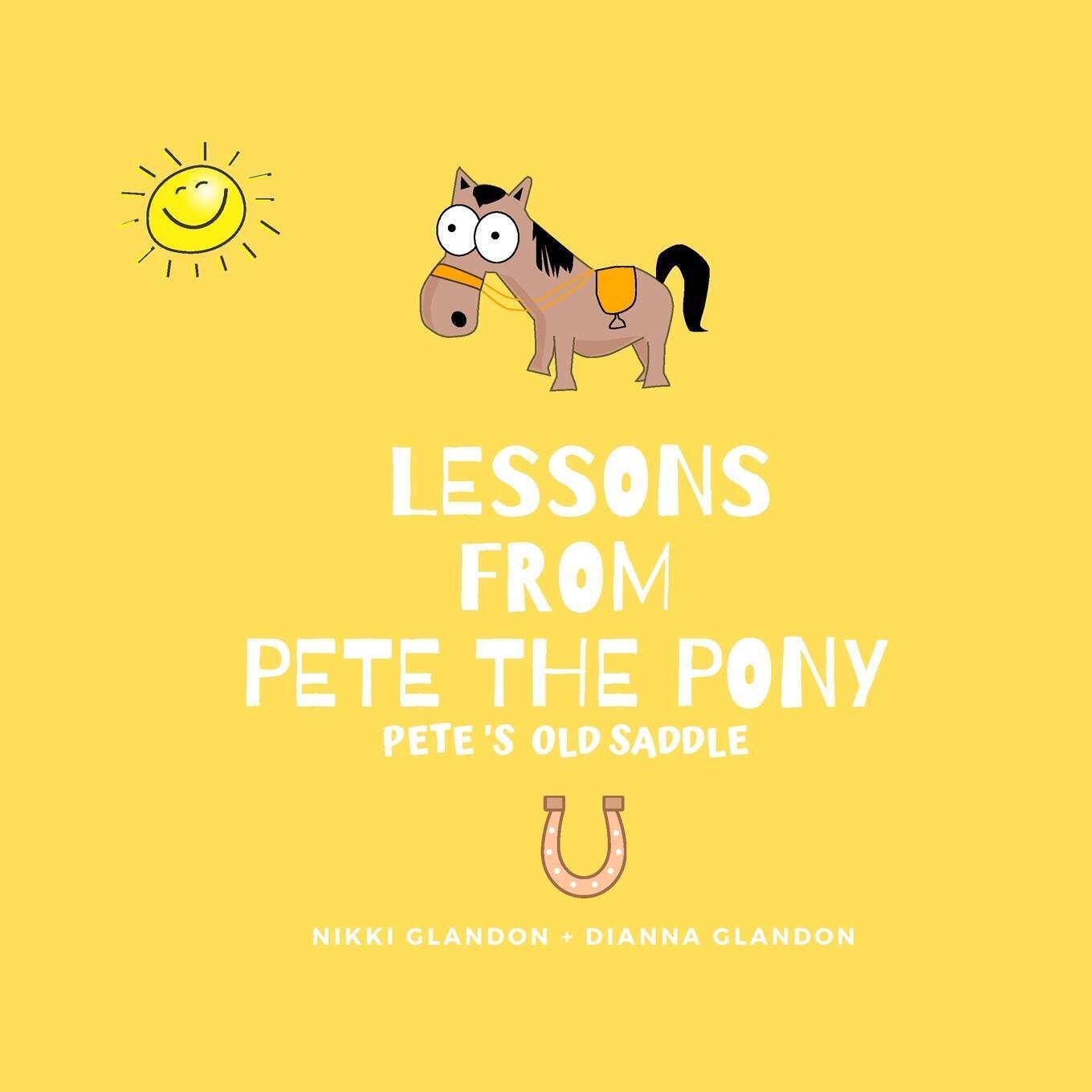 Thumbnail - Lessons From Pete The Pony, Pete's Old Saddle Nikki Glandon