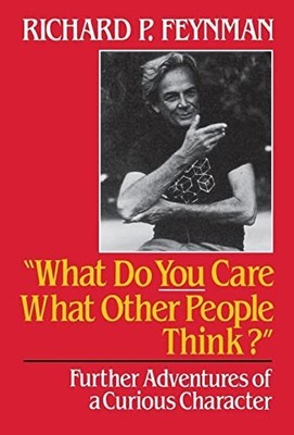 What Do You Care What Other People Think   Further Ad... by Feynman, Rp Hardback