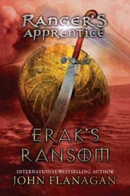 Erak's Ransom: Book Seven by John Flanagan: New