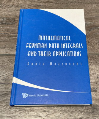 Mathematical Feynman Path Integrals and Their Applications - Mazzucchi HC Nice