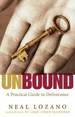 Unbound: A Practical Guide to Deliverance