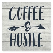 Coffee & Hustle Rustic Looking Inspiration Funny White Wood Sign B3-12120062011