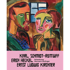 Schenkung Hermann Gerlinger: Karl Schmidt-Rottluff, Erich Heckel, Ernst Lud ...