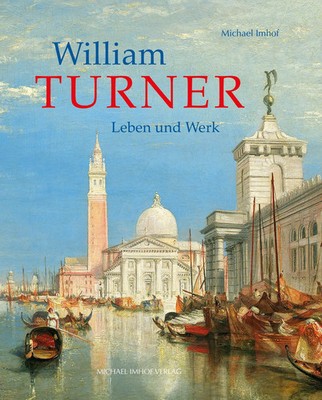 William Turner | Leben und Werk | Michael Imhof | Deutsch | Buch | 240 S. | 2023