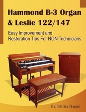 Hammond B-3 Organ Leslie 122/147 Easy Improvement and Restorati