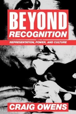 Beyond Recognition by Craig Owens PAPERBACK 9780520077409