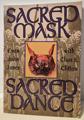 SACRED MASK SACRED DANCE:  E. J. Joes  Very Good  (see photos:)