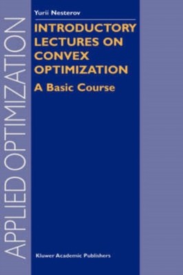 Nesterov - Introductory Lectures on Convex Optimization   A Basic Cour - X555z