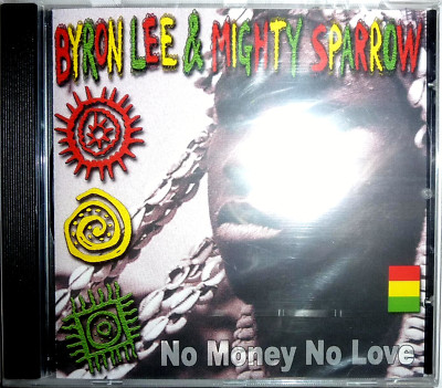 Byron Lee & Mighty Sparrow - No Money Love / CD OVP Sealed / Reggae Calypso Soca