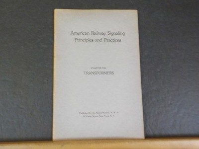 American Railway Signaling Principles and Practices Transformers Kap 8 1928