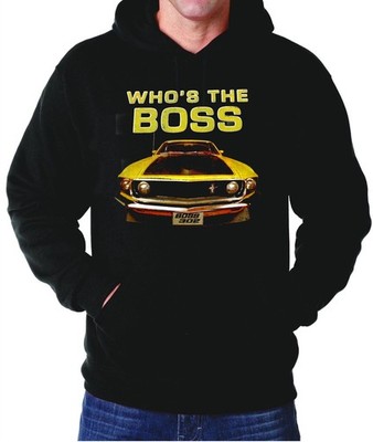 Ford Mustang Boss Hoodie Who's the Boss 302 Ford Hooded Sweatshirt 