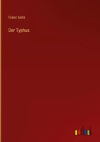 Franz Seitz | Der Typhus | Buch | Deutsch (2025) | 432 S. | Outlook Verlag