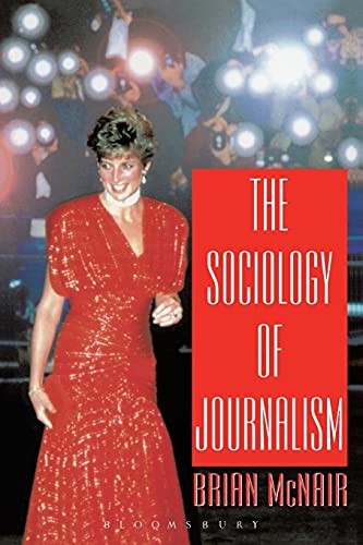 The Sociology of Journalism,Brian Mcnair