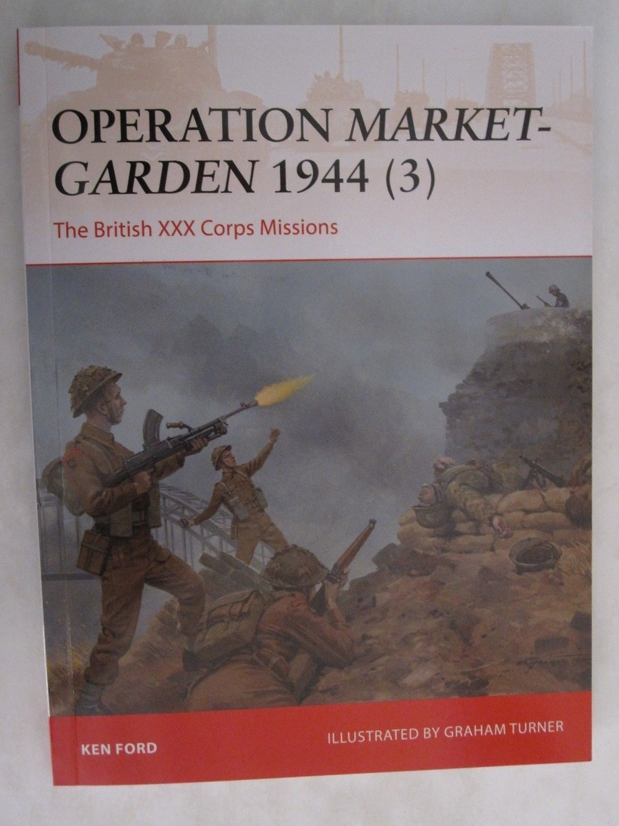 Osprey Campaign 317: Operation Market-Garden 1944 (3) : The