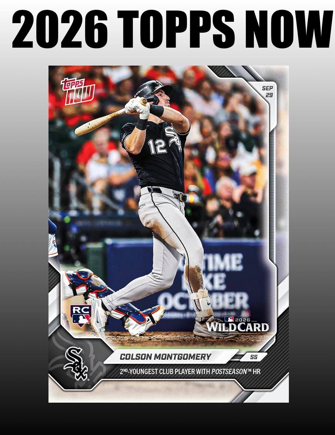 💥2026 Topps Now #737💥COLSON MONTGOMERY Postseason Homer Gm 1 - White Sox