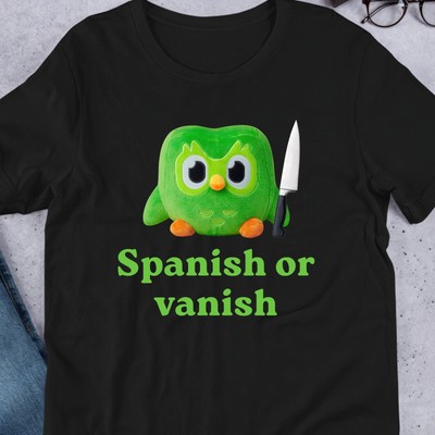 Spanish Or Vanish Language Learning Owl, Funny Meme Shirt, Ironic Shirt, Owl Lov