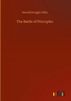 Newell Dwight Hillis | The Battle Of Principles | Buch | Englisch (2020)