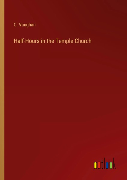 C. Vaughan | Half-Hours In The Temple Church | Taschenbuch | Englisch (2022)-image