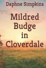 Mildred Budge in Cloverdale (The Adventures of Mildred Budge)