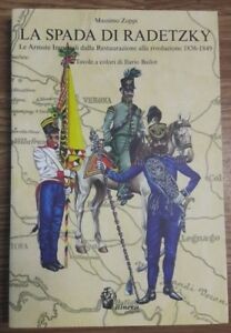 La Spada Di Radetzky. Imperial Armies From Restoration to Revolution